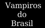 Vampiros do Brasil